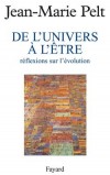 De l'univers à l'âtre - Réflexions sur l'évolution  - Jean-Marie Pelt - Ecologie - Pelt Jean-Marie - Libristo