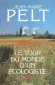 Le tour du monde d'un écologiste - Jean-Marie Pelt