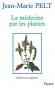 La médecine par les plantes édition revue et augmentée - Depuis l'aube de l'humanité, sur tous les continents, les plantes ont servi à guérir les maladies -  Jean-Marie Pelt -  Santé,bien être, plantes