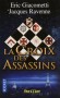 La Croix des Assassins - Le retour en force du commissaire Marcas dans les arcanes de la franc-maçonnerie, menacée par la montée en puissance d’une secte millénaire… - GIACOMETTI ERIC RAVENNE JACQUES  - Thriller - Eric Giacometti