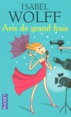 Avis de grand frais - Janvier. L’anniversaire des quinze ans de mariage d’un couple de trentenaires londoniens  -WOLFF ISABEL  - Roman humoristique  - Wolff Isabel - Libristo