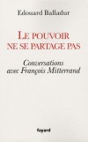 Le pouvoir ne se partage pas - BALLADUR Edouard - Libristo