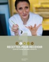 Recettes pour recevoir -  Anne-Sophie Pic élue chef de l'année par ses pairs en 2007 vous aide à pratiquer une cuisine simple en mettant ses lecteurs en confiance. - Anne-Sophie Pic - Cuisine - Pic Anne-Sophie - Libristo