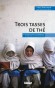 Trois tasses de thé - La mission de paix d'un américain au Pakistan et en Afghanistan