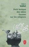 Petit lexique des idées fausses sur les religions - VALLET Odon - Libristo