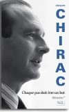 Chaque pas doit être un but - Jacques Chirac se raconte dans un style direct, marqué par un souci de vérité sur lui-même et les autres- CHIRAC JACQUES BARRE JEAN-LUC  - Présidents, biographie, politique, France - CHIRAC Jacques - Libristo