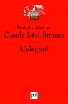 L'identité - Séminaire interdisciplinaire dirigé par Claude Levi-Strauss professeur au Collège de  France 1974-1975 -  Concu et réalisé par Jean-Marie Benoist - Ethnologie, anthropologie, sociologie, sémiologie, linguistique - Lévi-Strauss Claude - Libristo