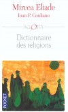 Dictionnaire des religions -  Un ensemble qui fait de ce livre un ouvrage de référence. -  ELIADE MIRCEA COULIANO IOAN P  -  Religions - Eliade Mircea - Libristo