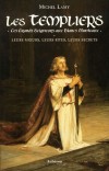 Les Templiers - Ces Grands Seigneurs aux Blancs Manteaux, Leurs moeurs, leurs rites, leurs secrets  -   Michel Lamy - Histoire - Lamy Michel - Libristo