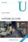 Histoire du livre - Cette analyse de l’histoire du livre et de l’écrit revêt une importance particulière - Frédéric Barbier -  Pratique