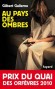 Au pays des ombres - Il prend un an de prison, sort la semaine dernière et fonce se faire tuer devant chez moi. - Gilbert GALLERNE - Policier - Gilbert Gallerne