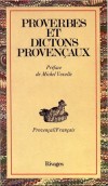 Proverbes et dictons provençaux - Provençal français -  Littérautre, poésie - Collectif, Vovelle Michel - Libristo