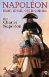  Napoléon mon aïeul, cet inconnu  -  Napoléon Ier (1769-1821) dit Napoléon Bonaparte - Sacré empereur en la cathédrale Notre-Dame de Paris le 2 décembre 1804 par le pape Pie VII. - Charles Napoléon -  Biographie - NAPOLEON Charles - Libristo