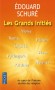 Les Grands Initiés - Au coeur de l'histoire secrète des relegions -  Edouard Schuré -  Histoire Religion