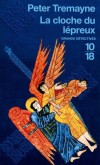 La cloche du lépreux  -  En ce mois de novembre 667, soeur Fidelma et frère Eadulf doivent affronter la pire des épreuves : la disparition de leur enfant.  -  Peter Tremayne  -  Policier - Tremayne Peter - Libristo
