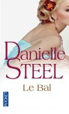 Le bal - Olympia est une femme comblée et très occupée. Un bal va semer la zizanie dans sa vie de famille - STEEL DANIELLE   - Sentimental - Steel Danielle - Libristo