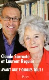 Avant que t'oublies tout ! - Claude, je nous revois à Portofino commencer nos entretiens dans la perspective de ce livre, -SARRAUTE CLAUDE - Autobiographie  - SARRAUTE Claude, Ruquier Laurent - Libristo