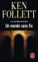 Un monde sans fin - 1327. Quatre enfants sont les témoins d’une poursuite meurtrière dans les bois - Ken Follett - Roman historique - Ken Follett