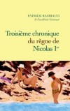 Troisième chronique du règne de Nicolas Ier - Rambaud Patrick - Libristo