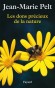 Les dons précieux de la nature - La nature est sans prix puisque sans elle nous ne serions pas. - Jean-Marie Pelt - Nature, écologie, développement durable