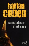 Sans laisser d'adresse - De Paris à New York en passant par Londres et la Nouvelle-Angleterre, entre services secrets, réseaux terroristes....- Harlan Coben - Thriller - Coben Harlan - Libristo