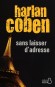 Sans laisser d'adresse - De Paris à New York en passant par Londres et la Nouvelle-Angleterre, entre services secrets, réseaux terroristes....- Harlan Coben - Thriller