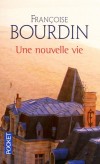 Une nouvelle vie - À la suite d'un accident, Alban Espérandieu doit renoncer à sa carrière de pilote de ligne. Un retour aux sources mouvementé…  - Françoise Bourdin - Terroir, Normandie, France, Europe de l'Ouest - Bourdin Françoise - Libristo