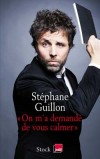 On m'a demandé de vous calmer - Guillon Stéphane - Libristo