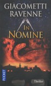 In Nomine - XIIIe siècle, Comté de Toulouse. Raoul de Presle conduit à la mort plusieurs centaines d'hérétiques. - Eric Giacometti, Jacques Ravenne - Roman historique - Giacometti Eric, Ravenne Jacques - Libristo