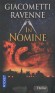 In Nomine - XIIIe siècle, Comté de Toulouse. Raoul de Presle conduit à la mort plusieurs centaines d'hérétiques. - Eric Giacometti, Jacques Ravenne - Roman historique - Eric Giacometti