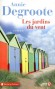 Les jardins du vent - Qu'est-ce qui fait qu'une personne, un jour, renonce à être elle-même ?  -  Par Annie Degroote - Roman