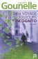 Dieu voyage toujours incognito - 	  Imaginez : un homme vous sauve la vie, en échange de votre engagement de faire tout ce qu’il vous demandera..- GOUNELLE LAURENT  - Roman - Laurent Gounelle