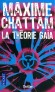 La théorie Gaïa -  La terre, dans un futur proche... Et si le monde n’avait plus besoin de nous ? - Maxime Chattam -  Thriller politique