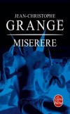 Miserere - Ce sont des enfants, ils ont la pureté des diamants mais c'est celle du mal... -Jean-Christophe Grangé - Thriller - GRANGE Jean-Christophe - Libristo
