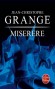 Miserere - Ce sont des enfants, ils ont la pureté des diamants mais c'est celle du mal... -Jean-Christophe Grangé - Thriller - Jean-Christophe GRANGE