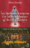 Les fabuleuses aventures d'un Indien malchanceux qui devint milliardaire - Swarup Vikas - Libristo