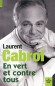 En vert et contre tous - Cabrol poursuit une réflexion de fond sur les enjeux écologiques contemporains -Laurent Cabrol - Ecologie 