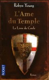 L'Ame du Temple-  T1 - Le Livre du Cercle - 	  1260. Will Campbell n’a pas douze ans quand il quitte son Écosse natale pour rejoindre un ordre du Temple puissant mais cerné d’ennemis. - YOUNG ROBYN  - Thriller historique - Young Robyn - Libristo