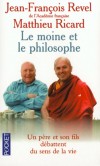 Le moine et le philosophe - Comment expliquer le succès d'une forme de sagesse à la fois si ancienne et si nouvelle ?- REVEL JEAN-FRANCOIS RICARD MATTHIEU   - Philosophie, bouddhisme - Revel Jean-François, Ricard Matthieu - Libristo