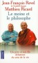 Le moine et le philosophe - Comment expliquer le succès d'une forme de sagesse à la fois si ancienne et si nouvelle ?- REVEL JEAN-FRANCOIS RICARD MATTHIEU   - Philosophie, bouddhisme - Matthieu Ricard