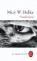 Frankenstein ou le Prométhée moderne -  Victor Frankenstein s'est aventuré vers le Pôle Nord pour ramener la créature qu'il a créa naguère - Par Mary Shelley - Science fiction - Mary SHELLEY