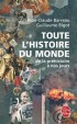 Toute l'histoire du monde - De la préhistoire à nos jours
