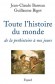 Toute l'histoire du monde - De la préhistoire à nos jours - Jean-Claude Barreau - Histoire - Guillaume Bigot