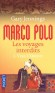 Marco Polo - Les voyages interdits T1 - Vers l'Orient - Sur les quais de Venise qui bordent la lagune, le dernier rejeton des Polo n'en finit plus de chercher l'aventure.  - Gary Jennings -  Histoire - Gary Jennings