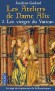Les Ateliers de Dame Alix  - T2 - Les vierges du Vatican - Jacquou a pris la route de Rome, où le bon cardinal de Villiers se dit prêt à lui révéler ses secrets. -Jocelyne Godard - Roman historique  - Jocelyne Godard