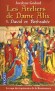 Les Ateliers de Dame Alix T5 - David et Bethsabée - La Renaissance, enfin... Sous l'auguste parrainage du « roi chevalier », vainqueur de Marignan et protecteur des arts - Jocelyne Godard -  Histoire, France - Jocelyne Godard