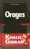 Orages - Ce livre dégage à la fois une infinie tendresse et une violence destructrice. - GIBRAN KHALIL - Poésie - Gibran Khalil - Libristo
