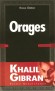 Orages - Ce livre dégage à la fois une infinie tendresse et une violence destructrice. - GIBRAN KHALIL - Poésie
