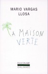  La maison verte -  " Comédie humaine " foisonnante de personnages, d'évènements intimes et de grandes aventures - Mario Vargas Llosa -  Roman - Vargas Llosa Mario - Libristo