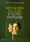 Méthodes faciles d'auto-hypnose - une arme infaillible pour : • Se mettre à l'abri du stress."   -  Jean-Paul Guyonnaud -   Esotérisme, hypnose-  - GUYONNAUD (Dr) J.-P. - Libristo